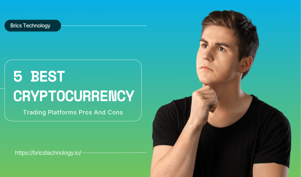 5 Best Cryptocurrency Trading Platforms: Pros and Cons