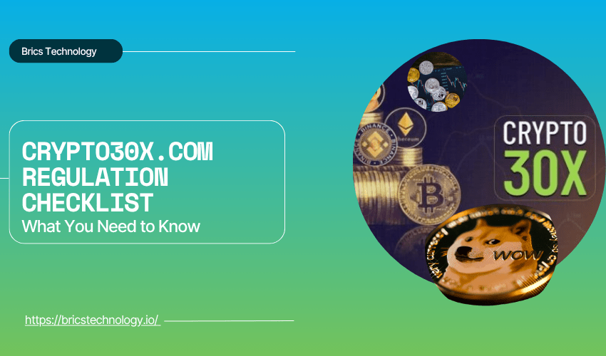 Crypto30x.com Regulation Checklist What You Need to Know