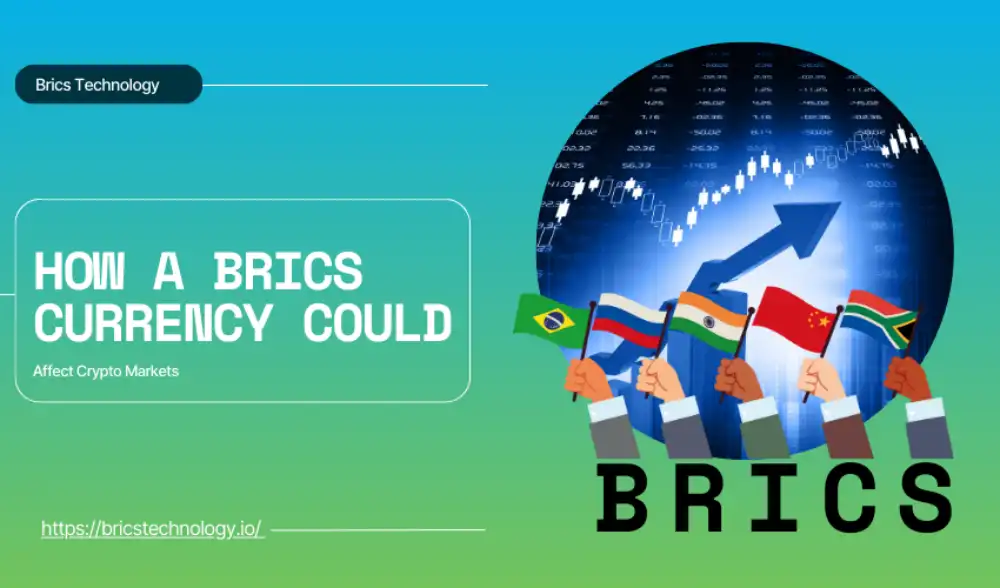 How a BRICS Currency Could Affect Crypto Markets