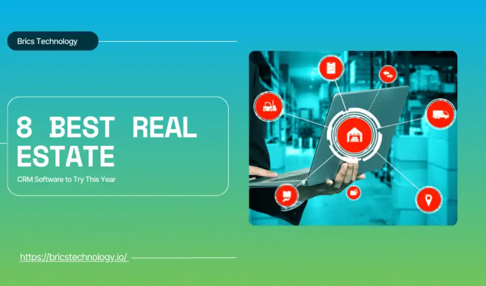 8 Best Real Estate CRM Software to Try This Year