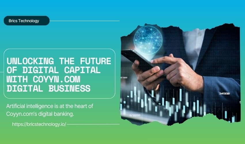 Unlocking the Future of Digital Capital with Coyyn.com Digital Business